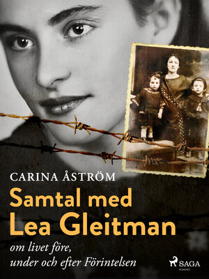 cover image of Samtal med Lea Gleitman – om livet före, under och efter Förintelsen